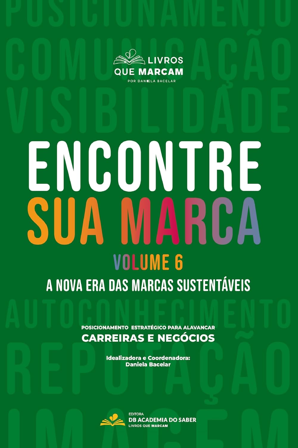 Encontre sua marca - volume 6: a nova era das marcas sustentáveis